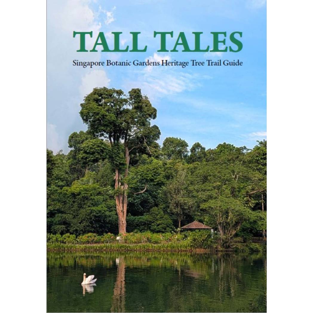 Tall Tales: Singapore Botanic Gardens Heritage Tree Trail Guide
