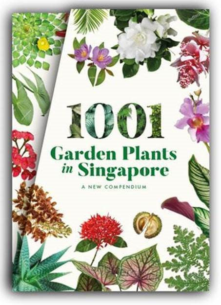 1001 Garden Plants in Singapore: A New Compendium