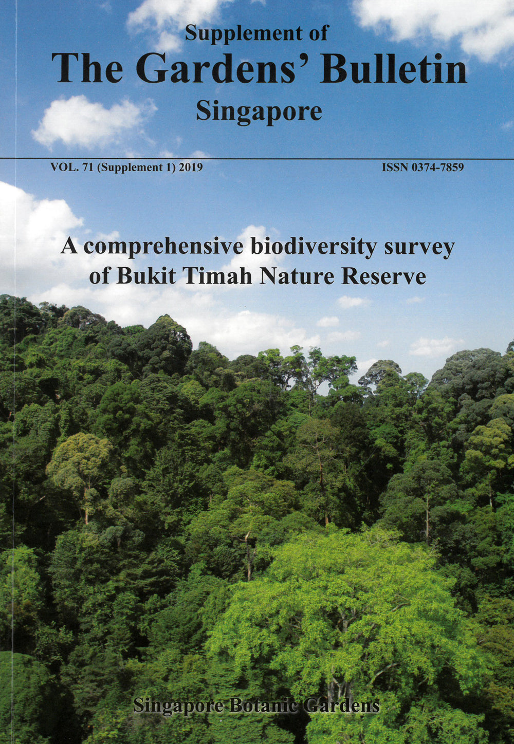 The Gardens' Bulletin Singapore 2019, Vol. 71 (Supplement 1) - A Comprehensive biodiversity survey of Bukit Timah Nature Reserve